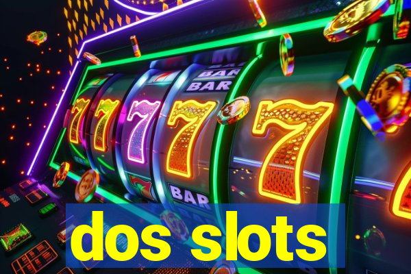 dos slots