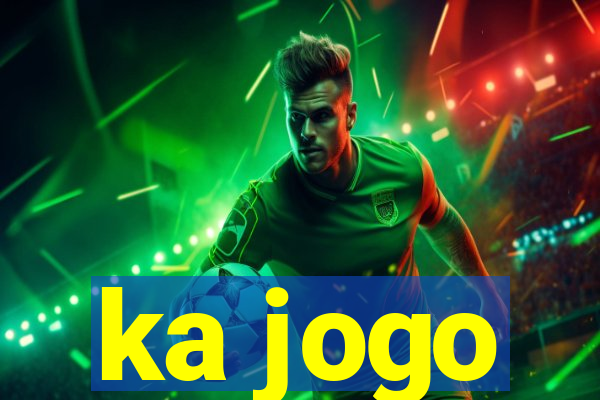 ka jogo