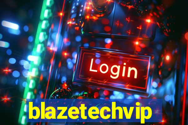 blazetechvip