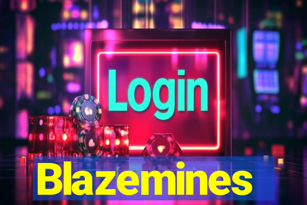 Blazemines