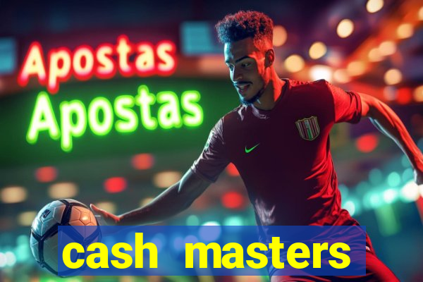 cash masters dinheiro infinito