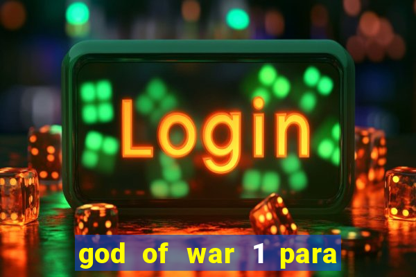 god of war 1 para pc sem emulador