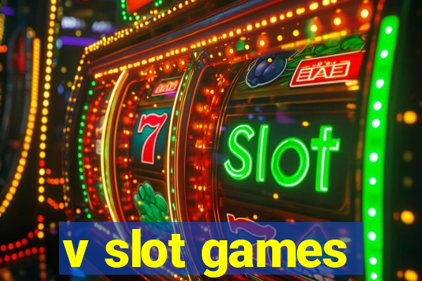 v slot games