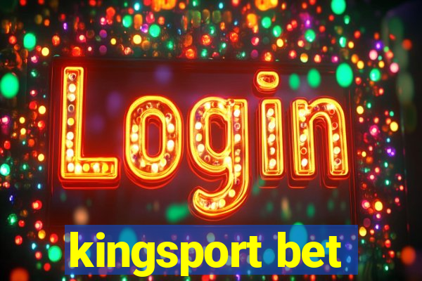 kingsport bet