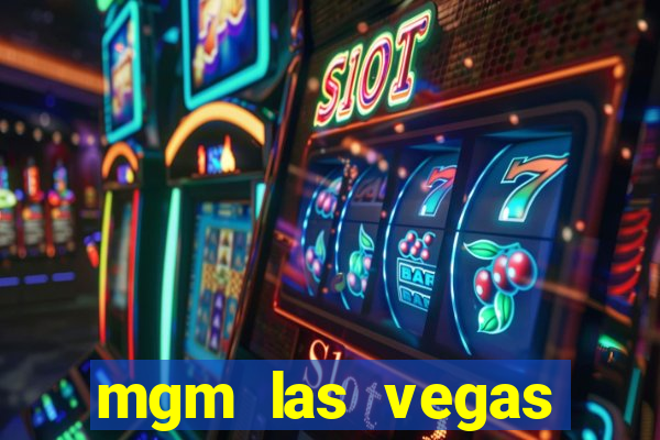 mgm las vegas hotel casino