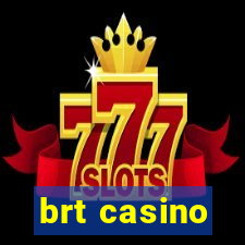 brt casino