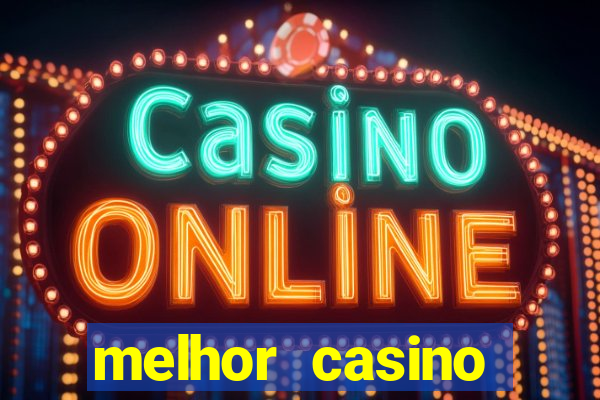 melhor casino online 2023