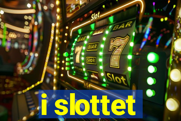 i slottet