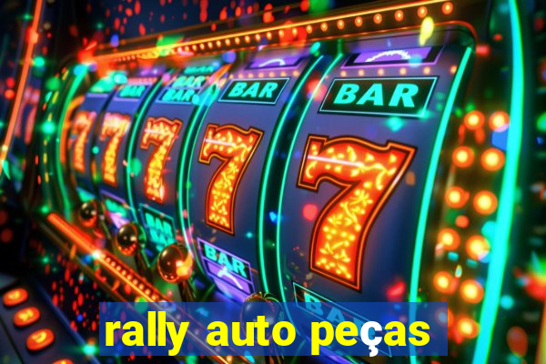 rally auto peças