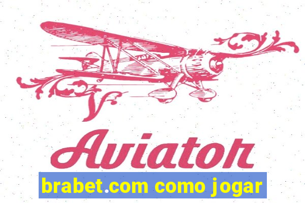 brabet.com como jogar