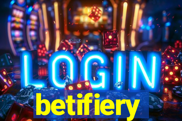 betifiery