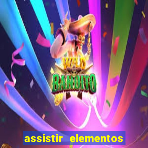 assistir elementos online dublado drive