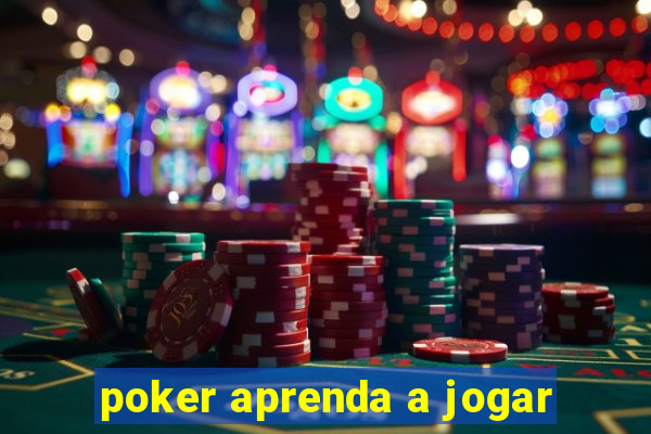 poker aprenda a jogar