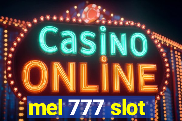 mel 777 slot