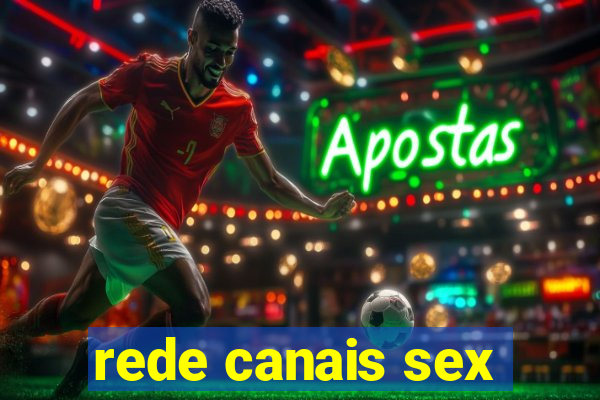 rede canais sex