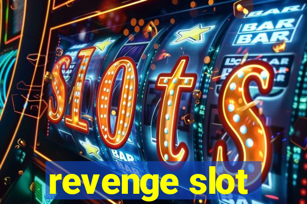 revenge slot