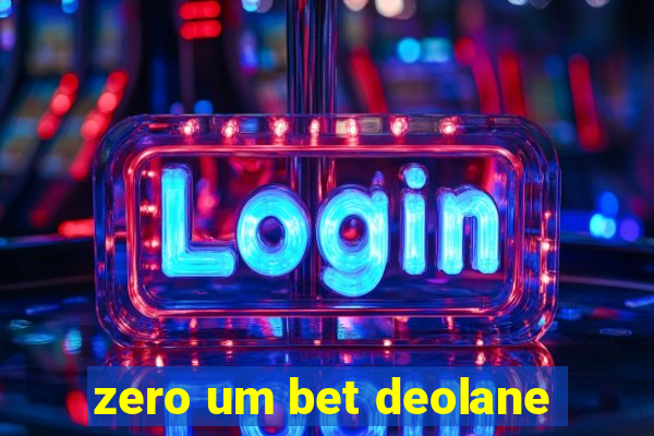 zero um bet deolane