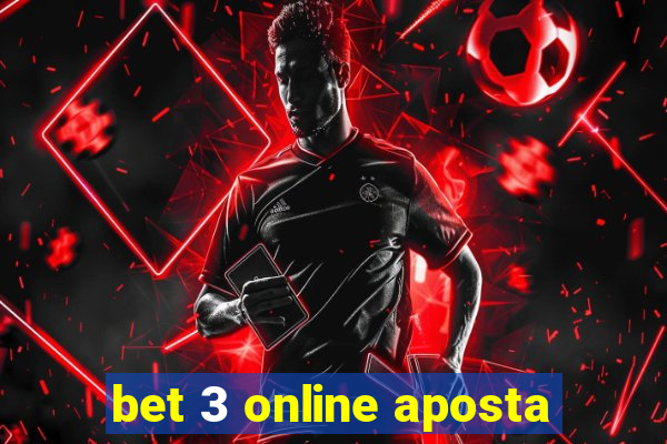 bet 3 online aposta