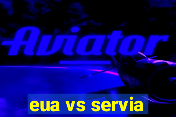 eua vs servia