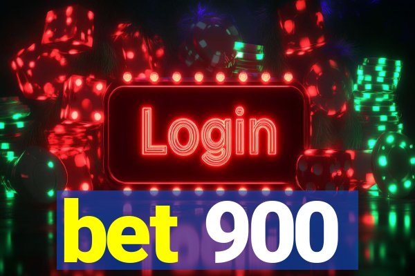 bet 900