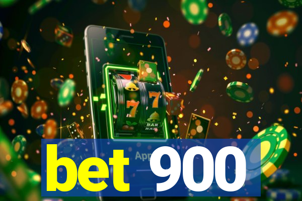 bet 900