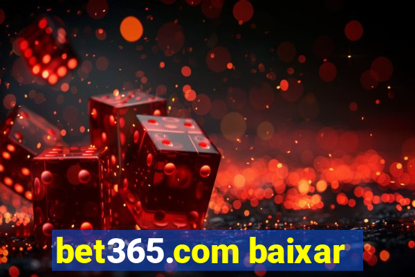 bet365.com baixar