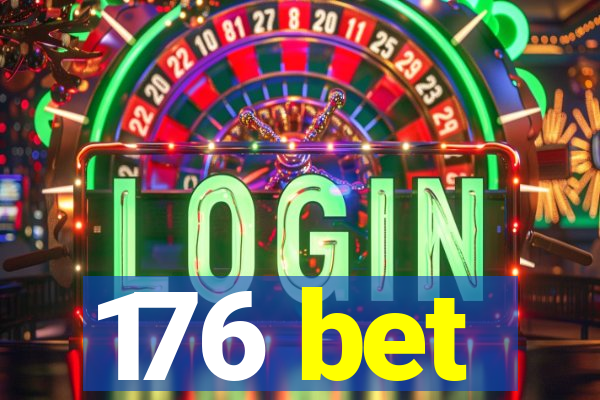 176 bet