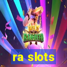 ra slots