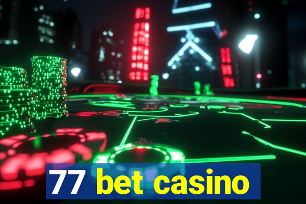 77 bet casino