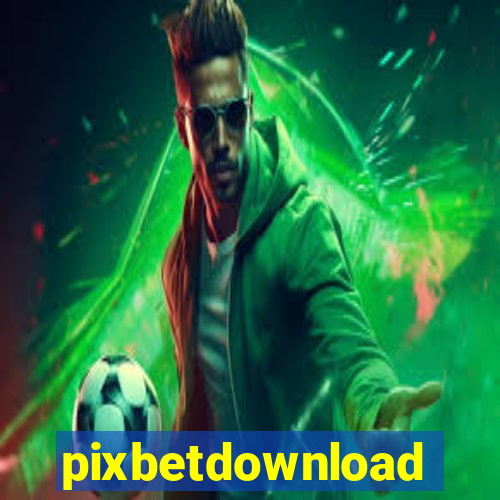 pixbetdownload