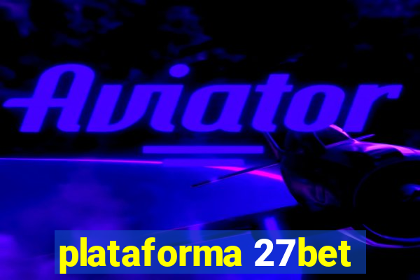 plataforma 27bet