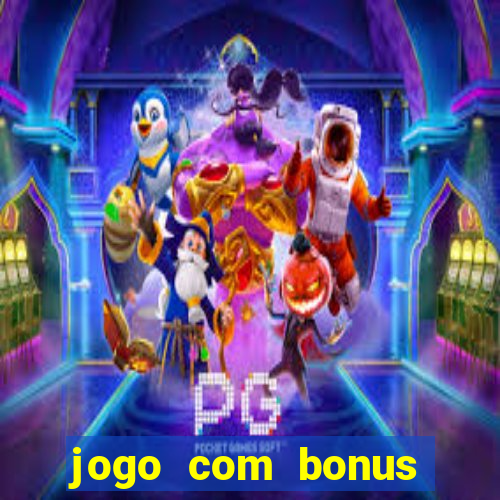 jogo com bonus para jogar