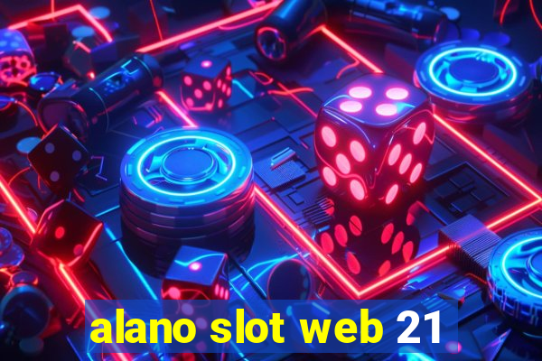 alano slot web 21