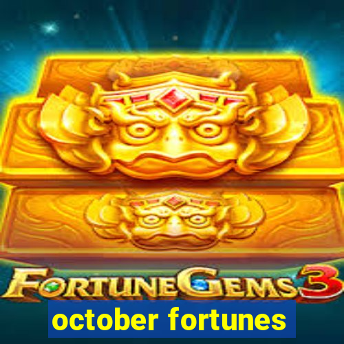 october fortunes