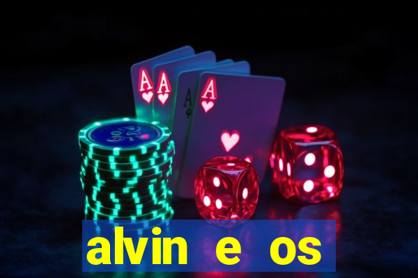 alvin e os esquilos 3 filme completo dublado download