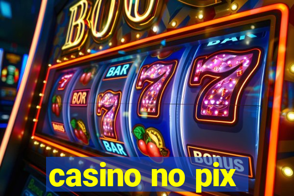 casino no pix