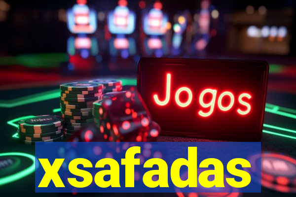 xsafadas