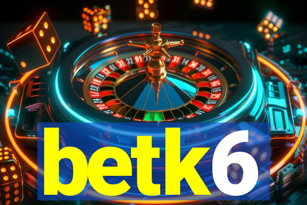 betk6