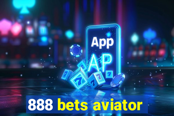 888 bets aviator