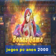 jogos pc anos 2000