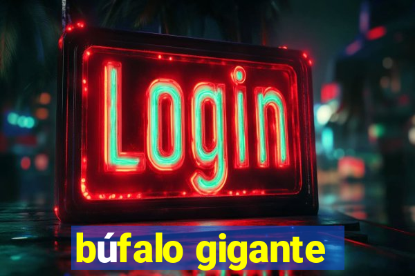 búfalo gigante