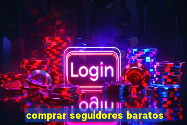 comprar seguidores baratos