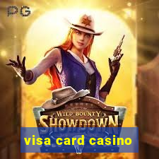 visa card casino