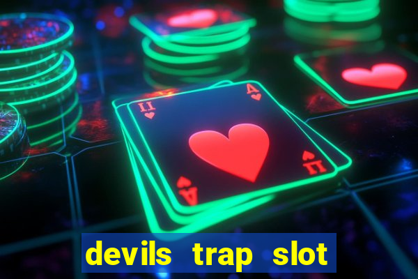 devils trap slot free play