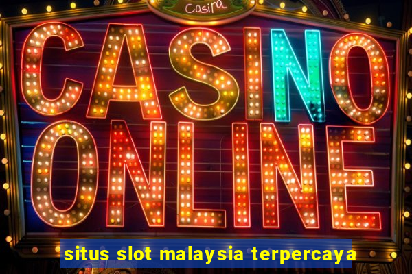 situs slot malaysia terpercaya