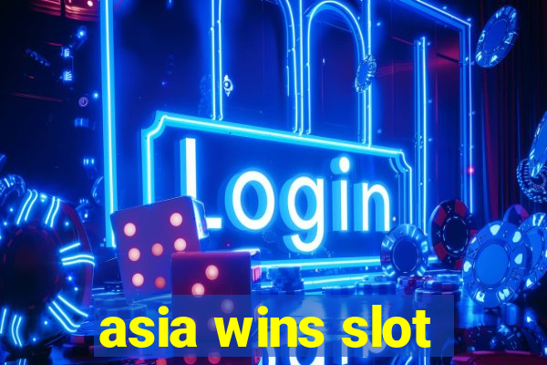 asia wins slot