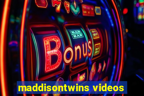 maddisontwins videos