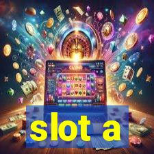 slot a