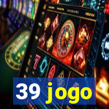 39 jogo