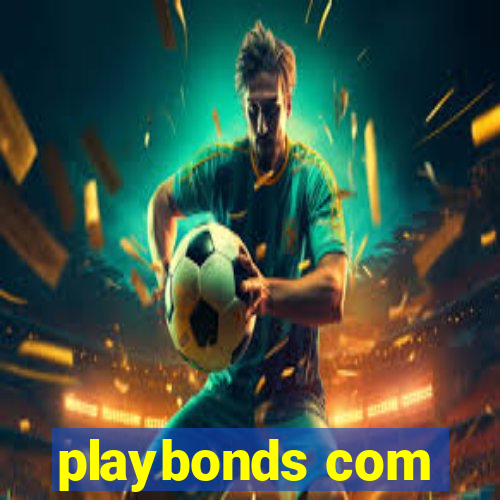 playbonds com